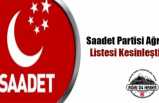 Ağrı Saadet Partisi Aday Listesi