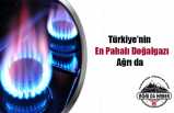 En Pahalı Doğalgaz Ağrı da