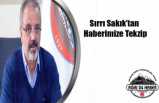 Sakık'tan Haberimize Tekzip