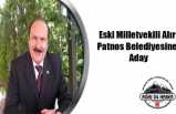 Patnos'a M.Hanifi Alır Aday