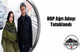 HDP Ağrı Adayı Tutuklandı
