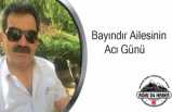 Bayındır Ailesinin Acı Günü
