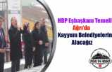 HDP Eşbaşkanı Temelli Ağrı'da:Kayyum Belediyelerini Alacağız