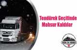 Tendürek Geçitinde Mahsur Kaldılar