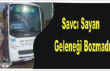 Sayan Geleneği Bozmadı