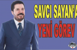 Sayan'a Yeni Görev