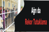 Ağrı da Rekor Sayıda Tutuklama