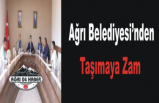 Ağrı Belediyesi Zam Kararını Açıkladı