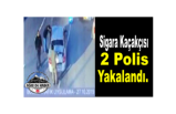 Ağrı da Kaçakçılık Yapan 2 Polis Yakalandı.