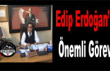 Edip Erdoğan'a Yeni Görev