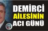 Demirci Ailesi'nin Acı Günü