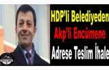HDPli Başkan'dan Akp li Encümene İhale Kıyağı