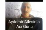 Aydemir Ailesinin Acı Kaybı