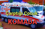 Ağrı da Ambulans Kaza Yaptı