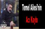 Temel Ailesi'nin Acı Günü