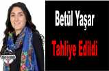 Belediye Başkanı Betül Yaşar Tahliye Edildi