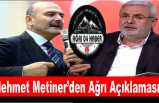 Mehmet Metiner'den Ağrı Açıklaması