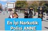 Ağrı da En İyi Narkotik Polisi Anne