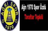 Ağrı 1970 Spor'a Taraftar Tepkisi