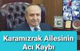 Karamızrak Ailesinin Acı Kaybı