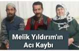 Melik Yıldırımın Acı Günü