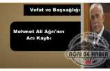 Mehmet Ali Ağrı'nın Acı Kaybı