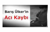 Barış Ülker'in  Acı Kaybı