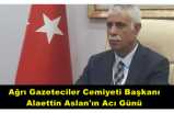 A.G.C Başkanı Alaettin Aslan'ın Acı Günü