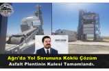 Ağrı'da Asfalt Plentinin Kulesi Yükseldi Üretim Start Alıyor