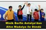 Berfin Antalya'dan Türkiye Şampiyonu Olarak Döndü