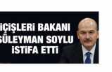 Süleyman Soylu İstifa Etti mi?