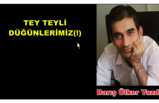 TEY TEYLİ DÜĞÜNLERİMİZ(!)