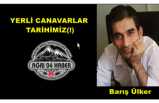 YERLİ CANAVARLAR TARİHİMİZ(!)