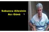 Sabuncu Ailesinin Acı Kaybı