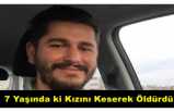 Türkiye bu haberle sarsıldı ''7 Yaşında ki kızını keserek öldürdü''