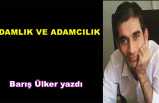 ADAMLIK VE ADAMCILIK