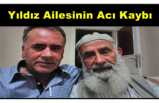 Yıldız Ailesinin Acı Kaybı