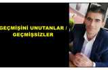 GEÇMİŞİNİ UNUTANLAR / GEÇMİŞSİZLER