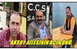 Aksoy Ailesinin Acı Günü