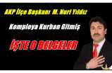 AKP Ağrı Merkez İlçe Başkanı Mehmet Nuri Yıldız belgelerle  geri döndü