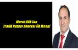 Murat Gök'ten Kaza Sonrası İlk Açıklama