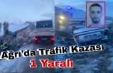 Ağrı'da Trafik Kazası 1 Yaralı