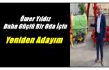 Ömer Yıldız Daha Güçlü Bir Oda İçin Yeniden Adayım