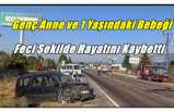 Ağrılı Genç Anne ve  1 Yaşındaki Bebeği Hayatını Kaybetti