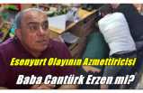 Esenyurt Tekel Bayi Olayında Baba Cantürk Erzen Azmettiricimi ?