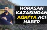 Horasan Kazasından Ağrı'ya Acı Haber