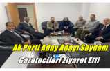 Ak Parti Aday Adayı Bahattin Saydam Gazetecileri Ziyaret Etti