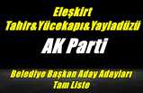 Ak Parti Eleşkirt, Tahir,Yücekapı,Yayladüzü Belediye Başkan Aday Adayları