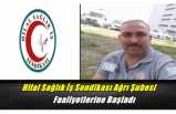 Hilal Sağlık İş Sendikası Ağrı Şubesi faaliyetlerine başladı.