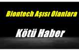 Biontech Aşısı Olanlara Kötü Haber